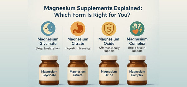 Magnesium Supplements Explained: Which Form Is Right for You?
